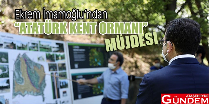ADI, “ATATÜRK KENT ORMANI” OLARAK DEĞİŞTİRİLDİ ADI, “ATATÜRK KENT ORMANI” OLARAK DEĞİŞTİRİLDİ